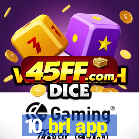 10 brl app